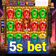 5s bet