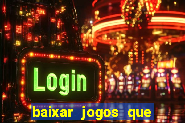 baixar jogos que ganha dinheiro de verdade