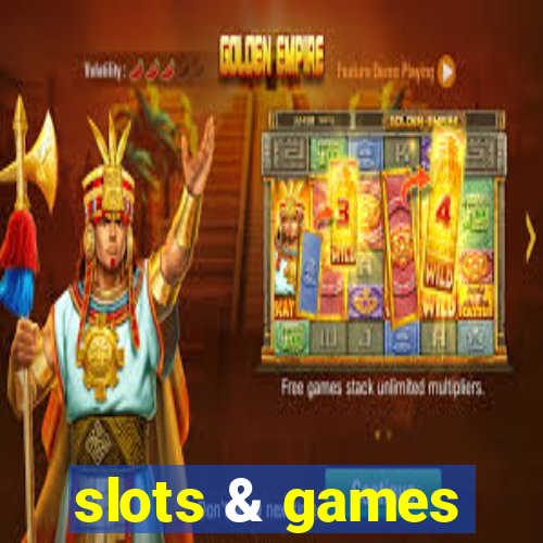 slots & games