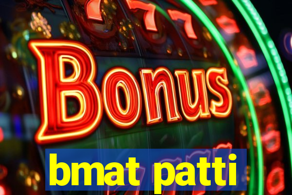 bmat patti