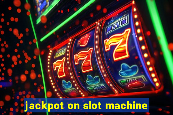 jackpot on slot machine