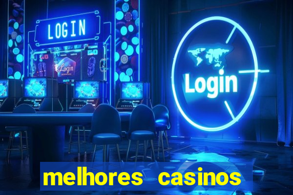 melhores casinos online com b贸nus de registo