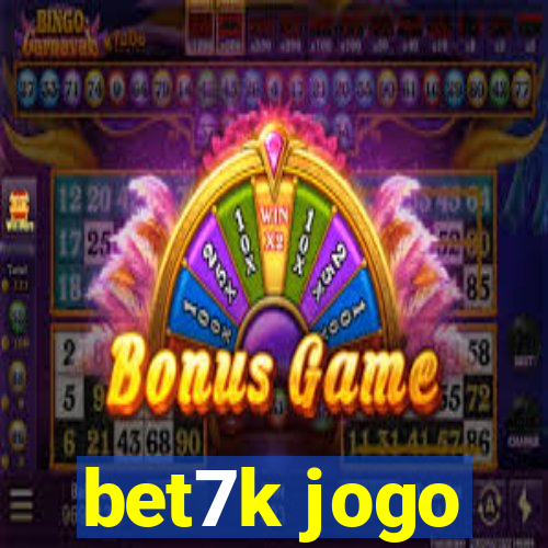 bet7k jogo