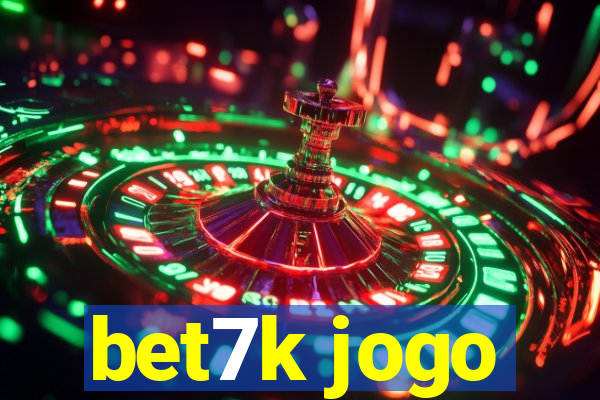 bet7k jogo