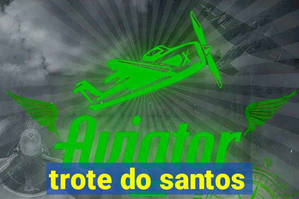 trote do santos