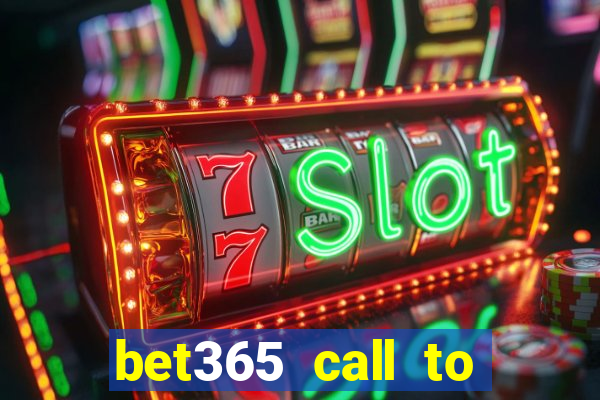 bet365 call to place a bet