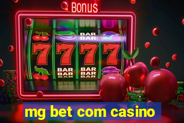 mg bet com casino