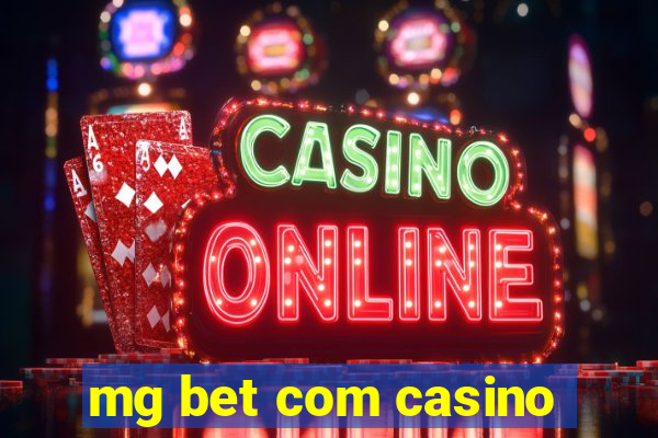 mg bet com casino