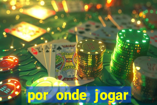 por onde jogar fortune tiger