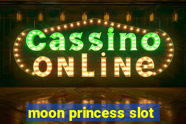 moon princess slot