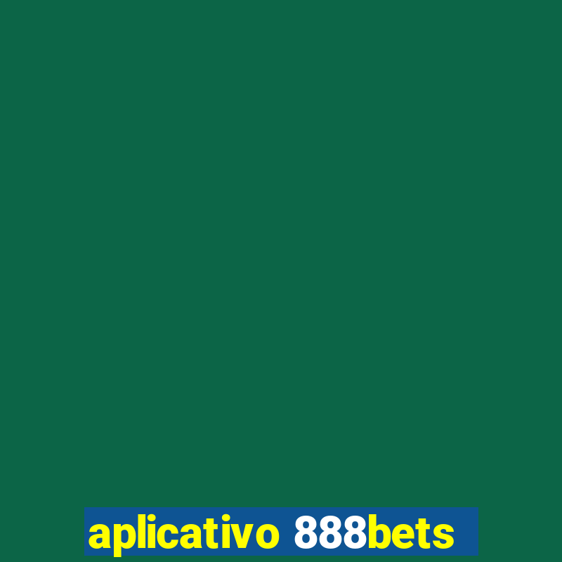 aplicativo 888bets