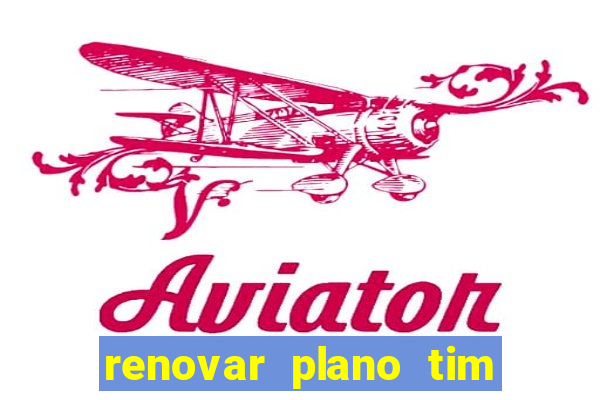 renovar plano tim beta por sms