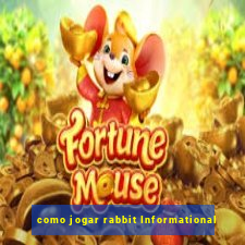 como jogar rabbit Informational