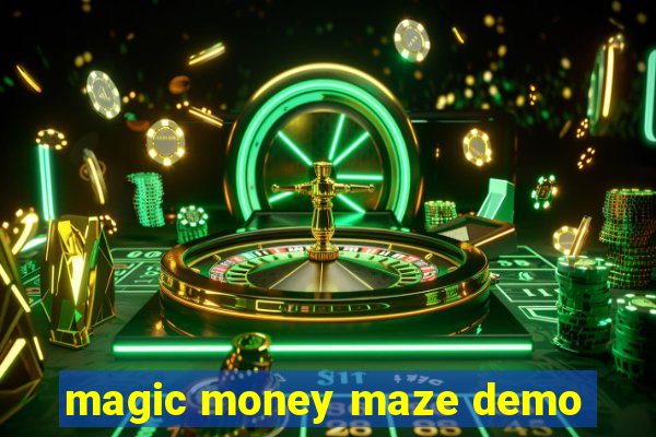 magic money maze demo