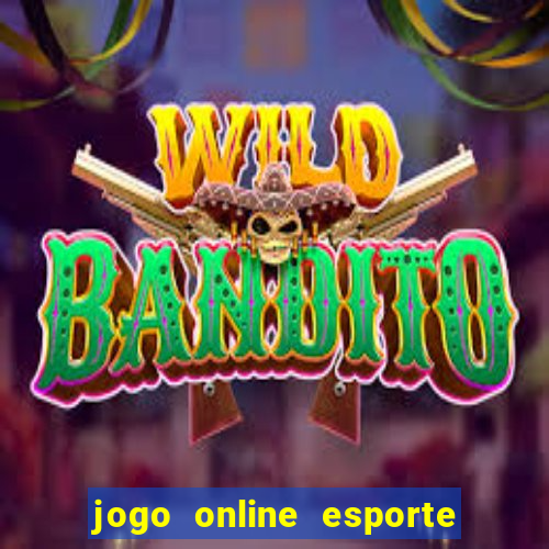 jogo online esporte da sorte