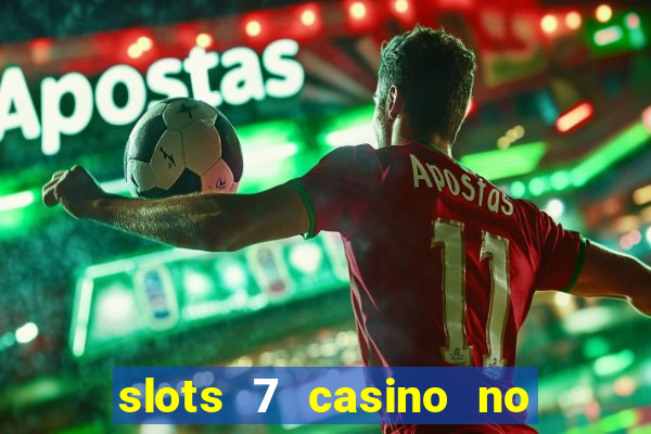 slots 7 casino no deposit bonus code