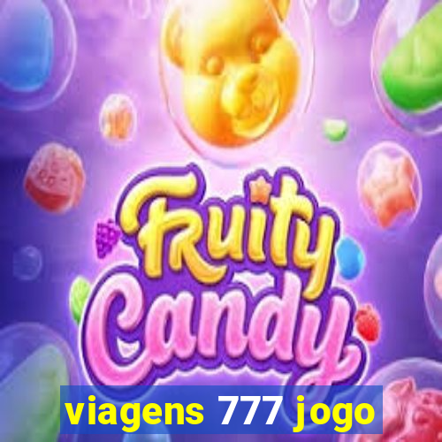 viagens 777 jogo