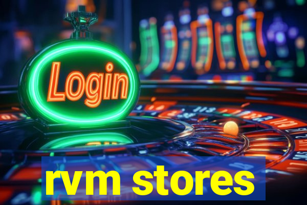 rvm stores