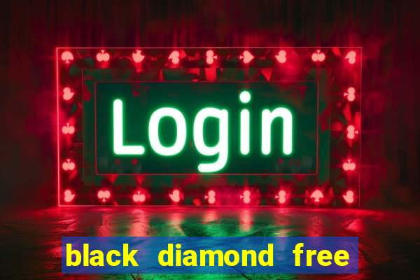 black diamond free casino slots