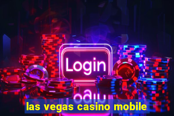 las vegas casino mobile