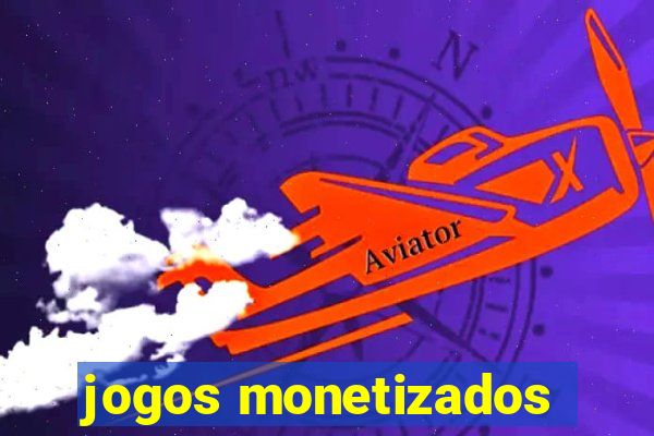 jogos monetizados