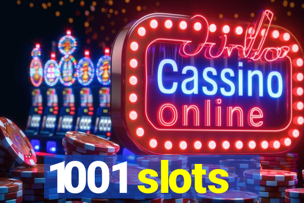 1001 slots