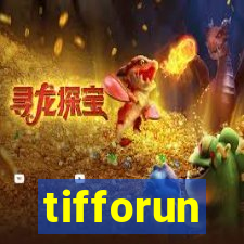 tifforun