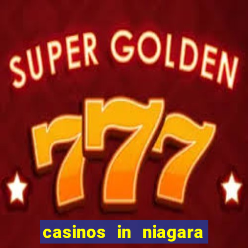 casinos in niagara falls canada