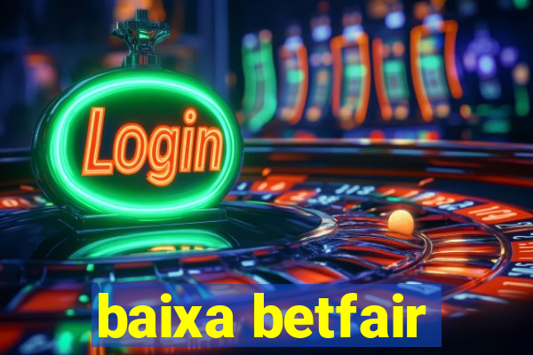 baixa betfair