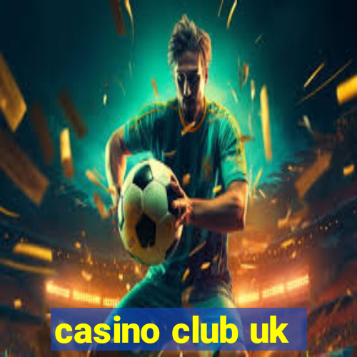 casino club uk