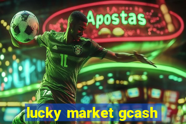 lucky market gcash