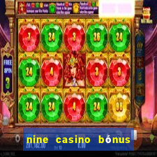 nine casino bónus sem depósito