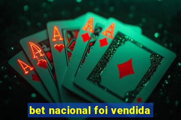 bet nacional foi vendida