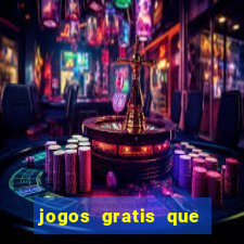 jogos gratis que da dinheiro