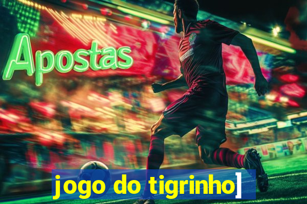 jogo do tigrinho]