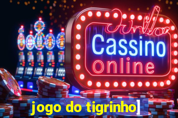 jogo do tigrinho]