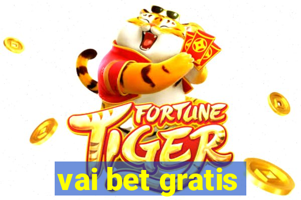 vai bet gratis