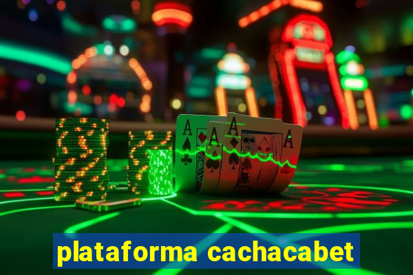 plataforma cachacabet