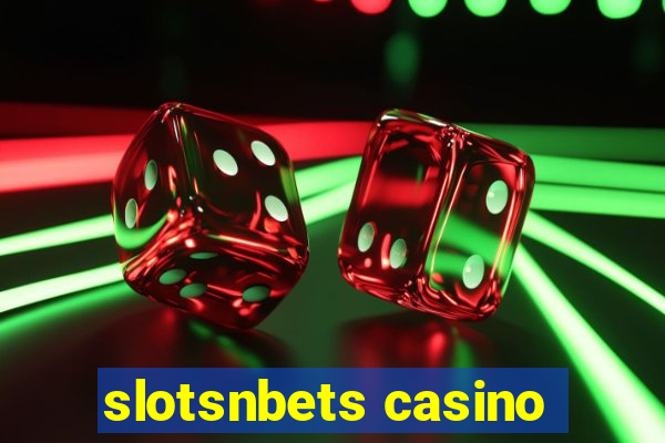 slotsnbets casino