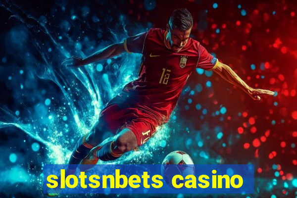 slotsnbets casino