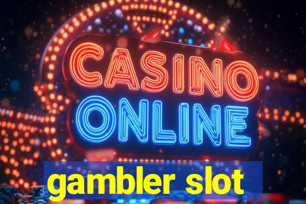 gambler slot