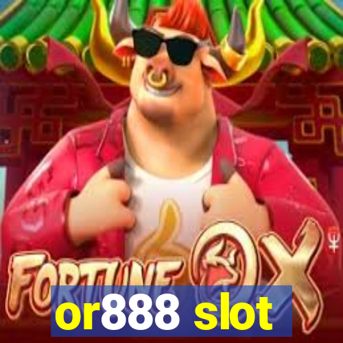 or888 slot