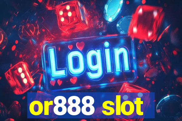 or888 slot