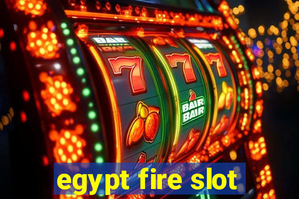 egypt fire slot