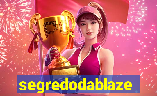 segredodablaze