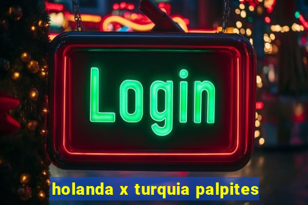 holanda x turquia palpites