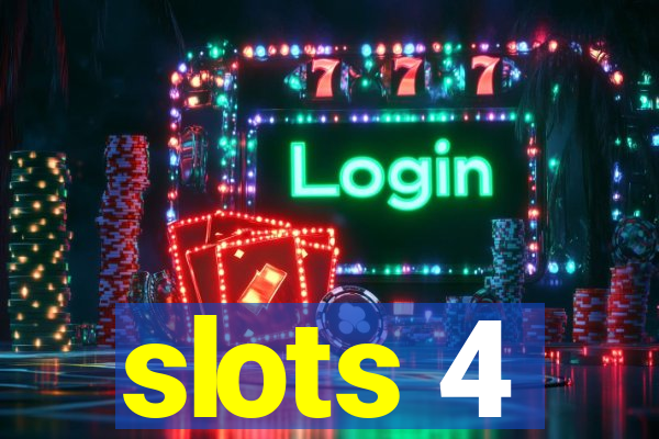 slots 4