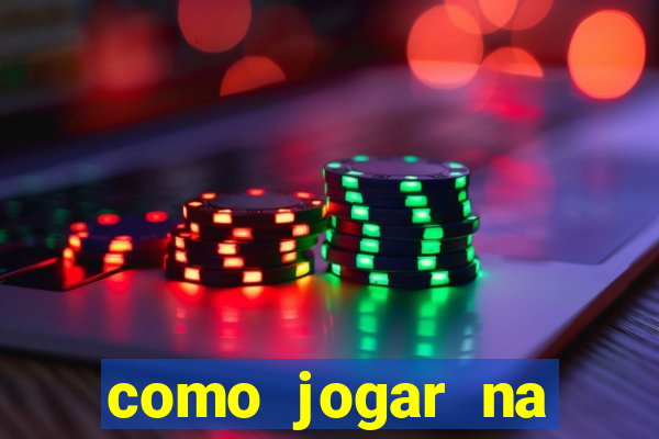 como jogar na lampions bet