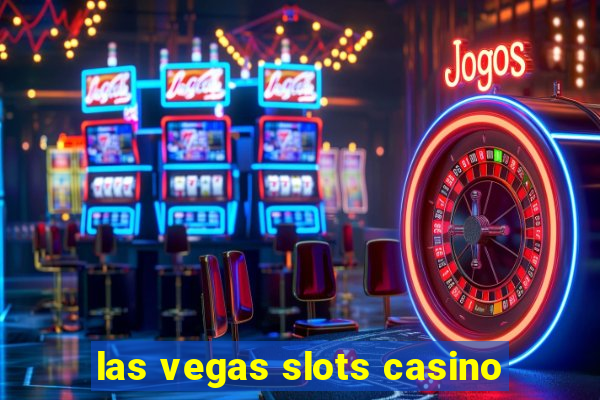 las vegas slots casino