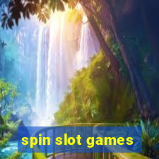 spin slot games